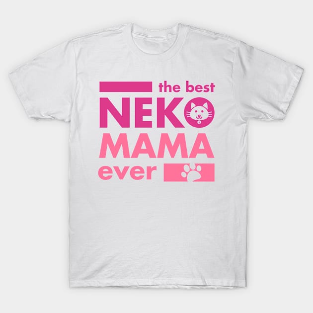 Best Neko Mama Ever Pink T-Shirt by Cinestore Merch